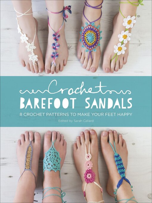 Title details for Crochet Barefoot Sandals by Sarah Callard - Available